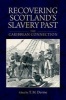 Recovering Scotland's Slavery Past - The Caribbean Connection (Paperback) - T Devine Photo