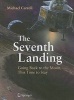 The Seventh Landing - Going Back to the Moon, This Time to Stay (Hardcover) - Michael Carroll Photo