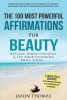 Affirmation the 100 Most Powerful Affirmations for Beauty 2 Amazing Affirmative Bonus Books Included for Women & Motherhood - Replace Inner Struggle and Let Your Stunning Smile Shine (Paperback) - Jason Thomas Photo