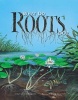 What Do Roots Do? (Paperback) - Kathleen V Kudlinski Photo