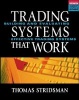 Tradings Systems That Work - Building and Evaluating Effective Trading Systems (Hardcover) - Thomas Stridsman Photo