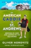 An American Caddie in St. Andrews - Growing Up, Girls and Looping on the Old Course (Paperback) - Oliver Horovitz Photo