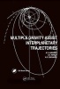 Multiple Gravity Assist Interplanetary Trajectories (Hardcover) - Alexei V Labunsky Photo