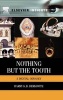 Nothing But the Tooth - A Dental Odyssey (Hardcover, New) - Barry KB Berkovitz Photo