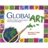 Global Art - Activities, Projects and Inventions from Around the World (Paperback) - MaryAnn F Kohl Photo