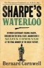 Sharpe's Waterloo - The Waterloo Campaign, 15-18 June, 1815 (Paperback) - Bernard Cornwell Photo