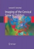 Imaging of the Cervical Spine in Children - Normal, Congenital and Traumatic Findings (Hardcover) - Leonard E Swischuk Photo