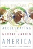 Accelerating the Globalization of America - The Role for Information Technology (Paperback) - Catherine L Mann Photo