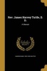 REV. James Harvey Tuttle, D. D. - A Memoir (Paperback) - Marion Daniel 1853 1939 Shutter Photo