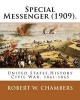 Special Messenger (1909). by - Robert W. Chambers: United States, History Civil War, 1861-1865 (Paperback) - Robert W Chambers Photo