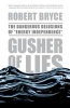 Gusher of Lies - The Dangerous Delusions of Energy Independence (Paperback) - Robert Bryce Photo