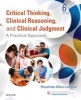 Critical Thinking, Clinical Reasoning, and Clinical Judgment - A Practical Approach (Paperback, 6th Revised edition) - Rosalinda Alfaro LeFevre Photo