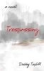 Trespassing (Paperback) - Debby Topliff Photo