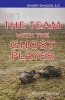 The Team with the Ghost Player (Paperback) - Dennis Hamley Photo