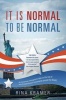 It Is Normal to Be Normal (Paperback) - Rina Kramer Photo