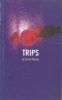 Trips (Paperback) - Sarah Woods Photo