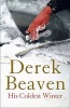 His Coldest Winter (Paperback) - Derek Beaven Photo