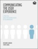 Communicating the User Experience - A Practical Guide for Creating Useful UX Documentation (Paperback) - Richard Caddick Photo