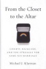 From the Closet to the Altar - Courts, Backlash, and the Struggle for Same-Sex Marriage (Hardcover, New) - Michael J Klarman Photo