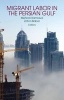 Migrant Labor in the Persian Gulf (Paperback) - Mehran Kamrava Photo