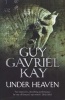 Under Heaven (Paperback) - Guy Gavriel Kay Photo