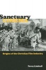 Sanctuary Cinema - Origins of the Christian Film Industry (Hardcover) - Terry Lindvall Photo