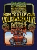 How to Keep Your Volkswagen Alive - A Manual of Step-by-step Procedures for the Compleat Idiot (Paperback, 19th Revised edition) - John Muir Photo