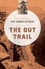 The Out Trail (Paperback) - Mary Roberts Rinehart Photo