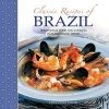 Classic recipes of Brazil - Traditional Food and Cooking in 25 Authentic Dishes (Paperback) - Fernando Farah Photo