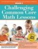 Challenging Common Core Math Lessons (Grade 3) - Activities and Extensions for Gifted and Advanced Learners in Grade 3 (Paperback) - Center for Gifted Education Photo