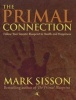 Primal Connection - Follow Your Genetic Blueprint to Health & Happiness (Hardcover) - Mark Sisson Photo