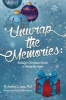 Unwrap the Memories - Nostalgic Christmas Stories to Warm the Heart (Paperback) - Dr Andrew L Luna Photo