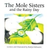 The Mole Sisters and Rainy Day (Paperback) - Roslyn Scwartz Photo