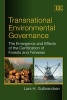 Transnational Environmental Governance - The Emergence and Effects of the Certification of Forests and Fisheries (Paperback) - Lars H Gulbrandsen Photo