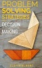 Problem Solving Strategies - Decision Making and Problem Solving: Art of Problem Solving (Paperback) - Justin Albert Photo