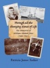 Through All the Changing Scenes of Life - The Memories of William Edward Jones (1880-1965) (Paperback) - Patricia Jones Tasker Photo