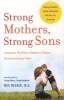 Strong Mothers, Strong Sons - Lessons Mothers Need to Raise Extraordinary Men (Paperback) - Meg Meeker Photo