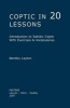 Coptic in 20 Lessons - Introduction to Sahidic Coptic with Exercises & Vocabularies (Paperback) - Bentley Layton Photo