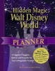 The Hidden Magic of Walt Disney World Planner - A Complete Organizer, Journal, and Keepsake for Your Unforgettable Vacation (Spiral bound) - Susan Veness Photo