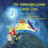 The Aliens Who Loved Lemon Curd (Paperback) - Lorraine Piddington Photo