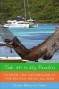 Take ME to My Paradise - Tourism and Nationalism in the British Virgin Islands (Paperback) - Coleen Ballerino Cohen Photo