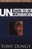 Dare to Be Uncommon Men's Bible Study (Paperback, Student) - Tony Dungy Photo