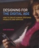 Designing for the Digital Age - How to Create Human-Centered Products and Services (Paperback) - Kim Goodwin Photo