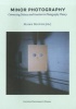 Minor Photography - Connecting Deleuze and Guattari to Photography Theory (Paperback) - Mieke Bleyen Photo