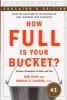 How Full is Your Bucket? Educator's Edition - Positive Strategies for Work and Life (Hardcover, Educator's Edition) - Tom Rath Photo