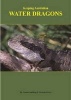 Keeping Australian Water Dragons (Paperback) - Jason Goulding Photo