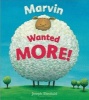 Marvin Wanted More! (Paperback, re-issue) - Joseph Theobald Photo