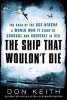 The Ship That Wouldn't Die - The Saga of the USS Neosho- A World War II Story of Courage and Survival at Sea (Paperback) - Don Keith Photo