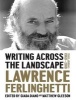 Writing Across the Landscape - Travel Journals 1960-2013 (Hardcover) - Lawrence Ferlinghetti Photo