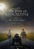 Once Upon an Apocalypse - Book 1 - The Journey Home - Revised Edition (Hardcover) - Jeff Motes Photo